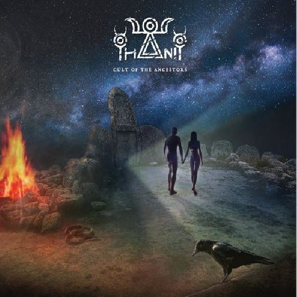 Thanit Cult Of The Ancestors | MetalWave.it Recensioni