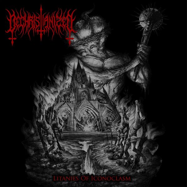 Dechristianized Litanies Of Iconoclasm | MetalWave.it Recensioni