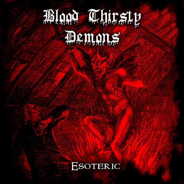 Blood Thirsty Demons Esoteric | MetalWave.it Recensioni