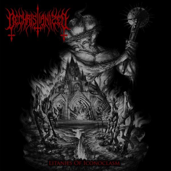 Dechristianized Litanies Of Iconoclasm | MetalWave.it Recensioni