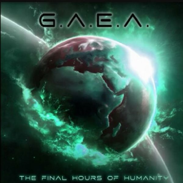 G.a.e.a. The Final Hours Of Humanity | MetalWave.it Recensioni