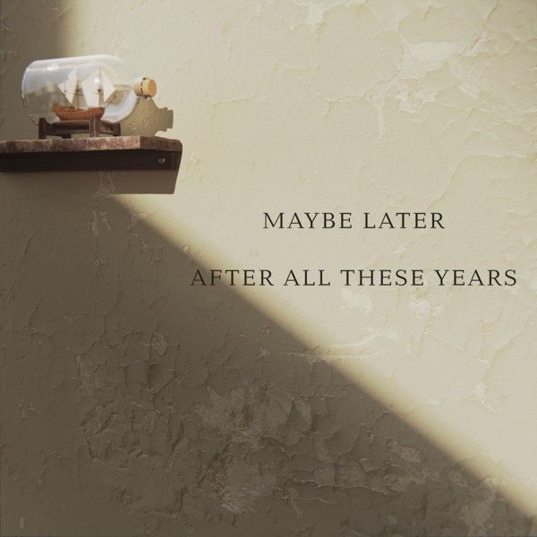 Maybe Later After All These Years | MetalWave.it Recensioni