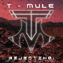 T-mule Rejecting | MetalWave.it Recensioni