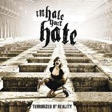 Inhale Your Hate Terrorized By Reality | MetalWave.it Recensioni