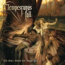 Tempestous Fall The Stars Would Not Awake You | MetalWave.it Recensioni