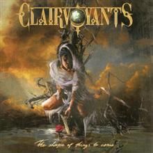 Clairvoyants The Shape Of Things To Come | MetalWave.it Recensioni