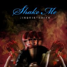 Shake Me L'inquietudine | MetalWave.it Recensioni