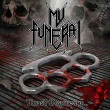 My Funeral Thrash Destruction | MetalWave.it Recensioni