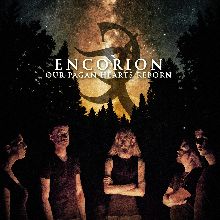 Encorion Our Pagan Hearts Reborn | MetalWave.it Recensioni