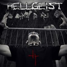 Hellgeist What A Hell | MetalWave.it Recensioni