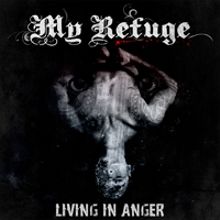 My Refuge Living In Anger (ep) | MetalWave.it Recensioni