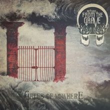 Return From The Grave Gates Of Nowhere | MetalWave.it Recensioni