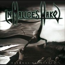 In Malice's Wake Eternal Nightfall | MetalWave.it Recensioni