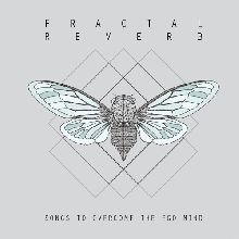 Fractal Reverb Songs To Overcome The Ego Mind | MetalWave.it Recensioni