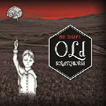 Old Scratchiness No Shape | MetalWave.it Recensioni