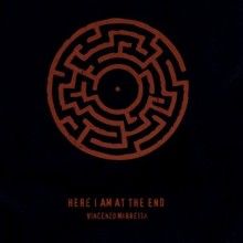 Vincenzo Marretta Here I Am At The End | MetalWave.it Recensioni