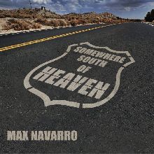 Max Navarro Somewhere South Of Heaven | MetalWave.it Recensioni