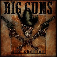 Big Guns_ Six Shooter | MetalWave.it Recensioni