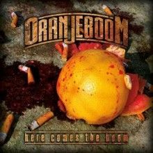 Oranjeboom Here Comes The Boom | MetalWave.it Recensioni