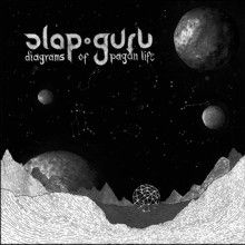 Slap Guru Diagrams Of Pagan Life | MetalWave.it Recensioni