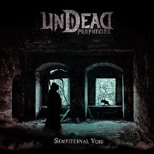 Undead Prophecies Sempiternal Void | MetalWave.it Recensioni