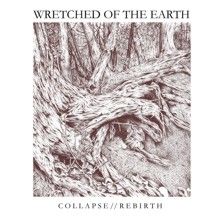 Wretched Of The Earth Collapse//rebirth | MetalWave.it Recensioni