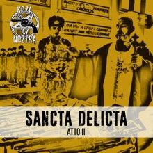 Koza Noztra Sancta Delicta - Atto Ii | MetalWave.it Recensioni