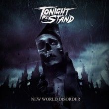 Tonight We Stand New World Disorder | MetalWave.it Recensioni