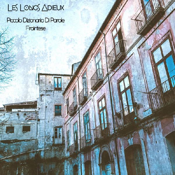 Les Longs Adieux Piccolo Dizionario Di Parole Fraintese | MetalWave.it Recensioni