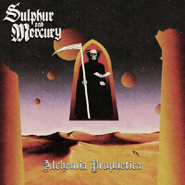 Sulphur And Mercury Alchemia Prophetica | MetalWave.it Recensioni