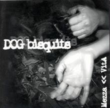 Dogbisquits Mezza Vita | MetalWave.it Recensioni