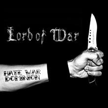 Lord Of War Hate War Dominion | MetalWave.it Recensioni