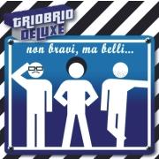 Triobrio Deluxe Non Bravi... Ma Belli | MetalWave.it Recensioni