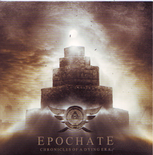 Epochate Chronicles Of A Dying Era | MetalWave.it Recensioni