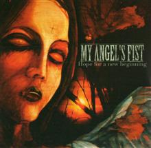 My Angel's Fist Hope For A New Beginning | MetalWave.it Recensioni