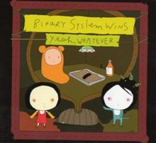 Binary System Wins Yeah, Whatever | MetalWave.it Recensioni