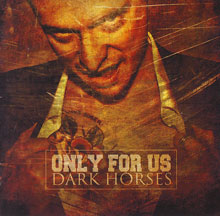 Only For Us Dark Horses | MetalWave.it Recensioni