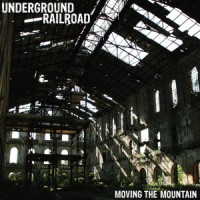 Underground Railroad Moving The Mountain | MetalWave.it Recensioni