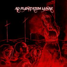 Ad Plenitatem Lunae Ad Plenitatem Lunae | MetalWave.it Recensioni