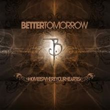 Better Tomorrow Home Is Where Your Heart Is | MetalWave.it Recensioni