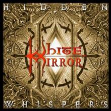 White Mirror Hidden Whispers | MetalWave.it Recensioni