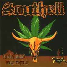 Southell Alcohol Fueled, Weed Inspired | MetalWave.it Recensioni