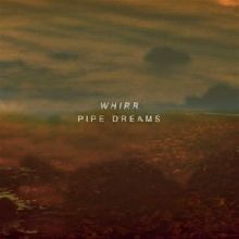 Whirr Pipe Dreams | MetalWave.it Recensioni