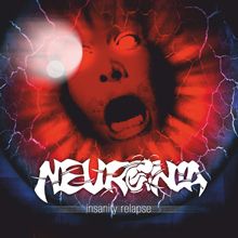 Neuronia Insanity Relapse | MetalWave.it Recensioni