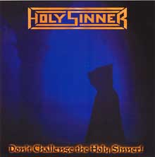 Holy Sinner Don't Challenge The Holy Sinner | MetalWave.it Recensioni