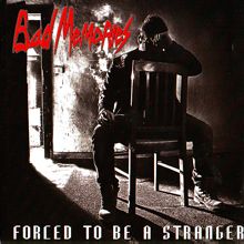 Bad Memories Forced To Be A Stranger | MetalWave.it Recensioni