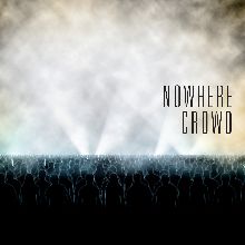 Nowhere Crowd Nowhere Crowd | MetalWave.it Recensioni