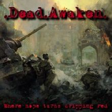 Dead Awaken Where Hope Turns Dripping Red | MetalWave.it Recensioni