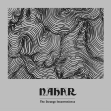 Nahar The Strange Inconvenience | MetalWave.it Recensioni