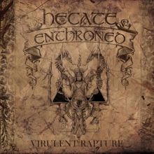 Hecate Enthroned Virulent Rapture | MetalWave.it Recensioni